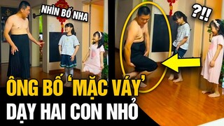 Dạy con gái cách nhặt đồ KHI MẶC VÁY, ông bố XỨ TRUNG khiến nhiều người GẬT GÙ TÁN DƯƠNG