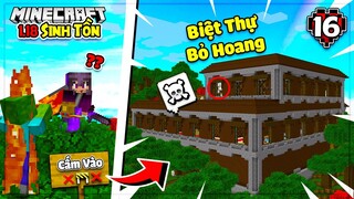 MINECRAFT 1.18 SINH TỒN*TẬP 16 | NÊN ĐI VÀO HAY QUAY VỀ🙄😨❗❗ BIỆT THỰ BỎ HOANG