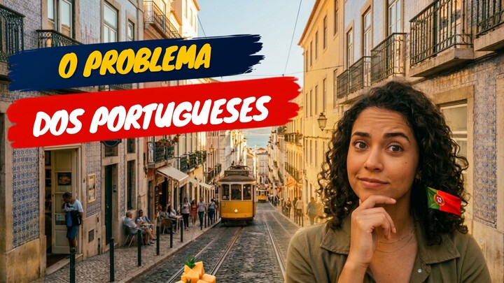 O PROBLEMA DO PORTUGUES É P BRASILEIRO