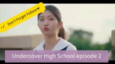 Undercover High School episode 2
