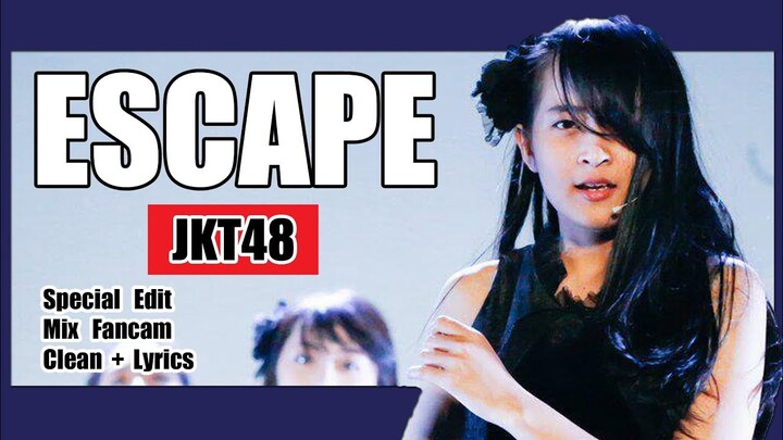 Escape - JKT48  [Clean + Lirik]