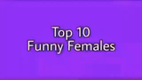 Top 10 Funny Females