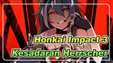 Honkai Impact 3 | [AMV Gambar Pribadi / Kesadaran Herrscher] Raja