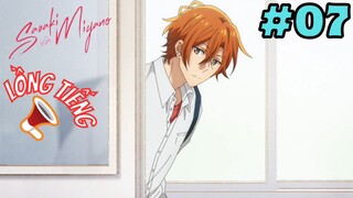 [LỒNG TIẾNG] Sasaki Và Miyano - Tập 7: Rõ ràng không muốn làm phiền người ấy
