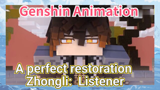 [Genshin Impact Animation] A perfect restoration [Zhongli: Listener]