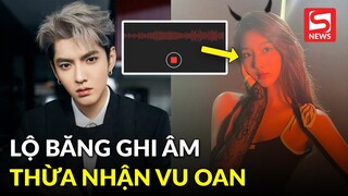 Lộ băng ghi âm hot girl 19 tuổi thừa nhận thủ đoạn vu oan Ngô Diệc Phàm, vụ án đổi chiều 180 độ?