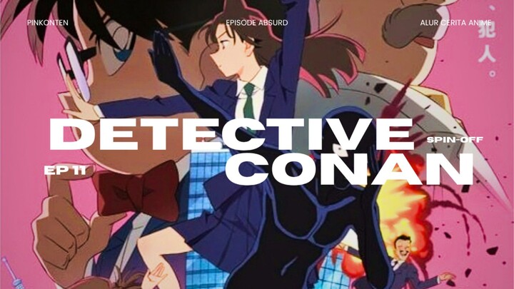 Detective Conan Dub Indonesia - Episode Paling Absurd jangan ditonton!