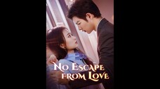 [EN SUB] No Escape from Love EP.01 #SHORT DRAMA