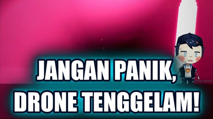 🔥 JANGAN PANIK SAAT DRONE TENGGELAM, KAMI BINGUNG!