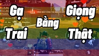 PUBG Mobile nhưng tôi dùng giọng thật để gạ trai !