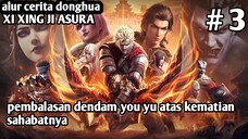 YOU YU MENGGIL4UPACARA KEDEWASAAN ASURA BERUBAH MENJADI MEDAN PEMBANTAIAN ❗🥶 XI XING JI ASURAEPS 3