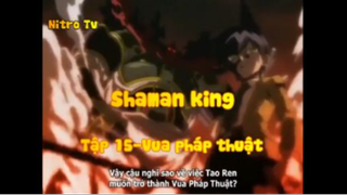 Shaman king_Tập 15-Vua pháp thuật