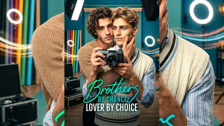 Brothers by Chance, Lover by Choice Full Bahasa Indonesia (DW)