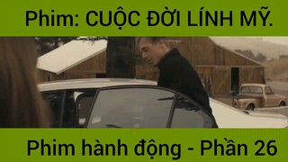 Phim: Cuộc đời lính Mỹ siêu hay #26