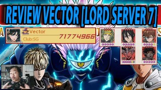🔥🔥REVIEW AKUN VECTOR [SULTAN SERVER 07] SUHUNYA OPM NIH!! - ONE PUNCH MAN:The Strongest