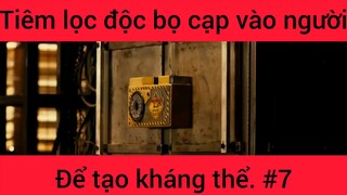 Tiêm lọc độc bộ cạp vào người để tạo kháng thể phần 7