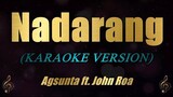 Nadarang - Agsunta ft. John Roa (Karaoke)