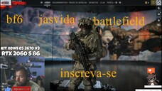 battlefield 6 + kit xeon e5 2670 v3  +  RTX  2060 S 8G (2)