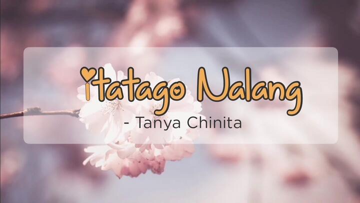Itatago Nalang - Tanya Chinita | OPM Lyrics