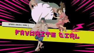 Spirited Away [AMV] - Favorite Girl