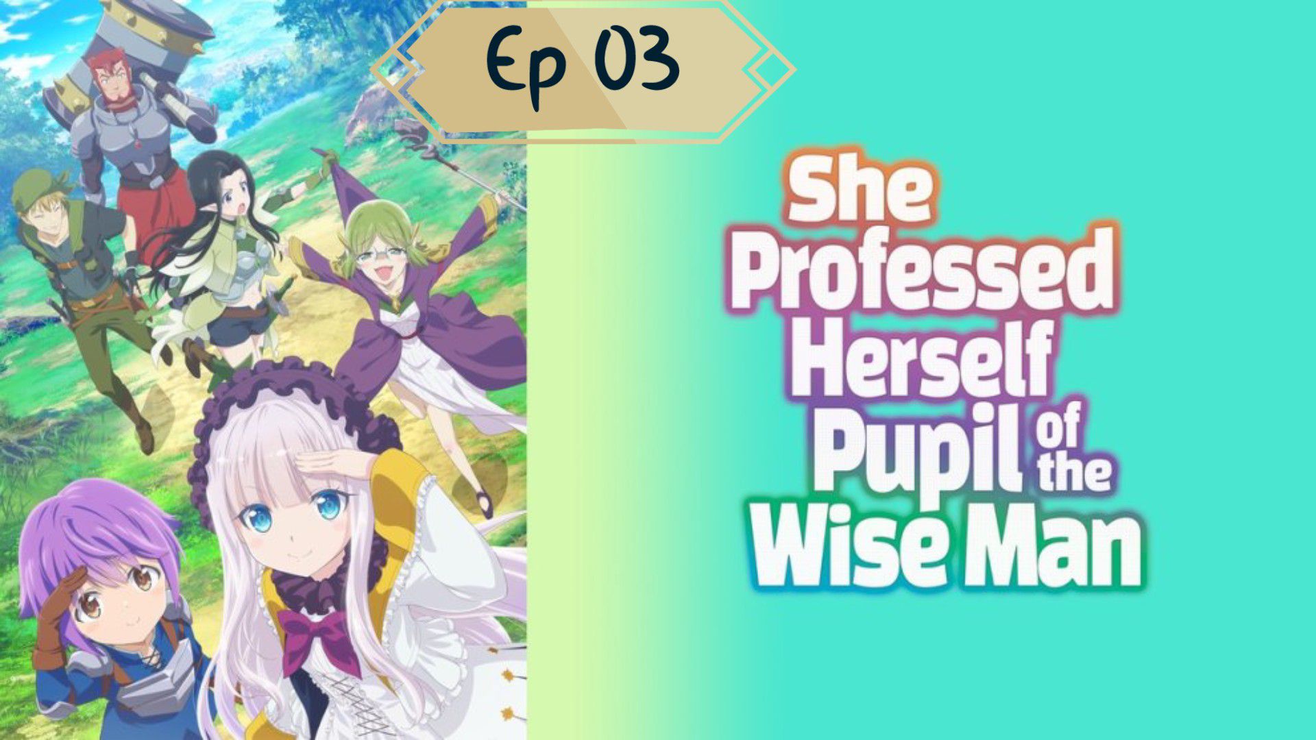 She Professed Herself Pupil of the Wise Man Episode 6 English