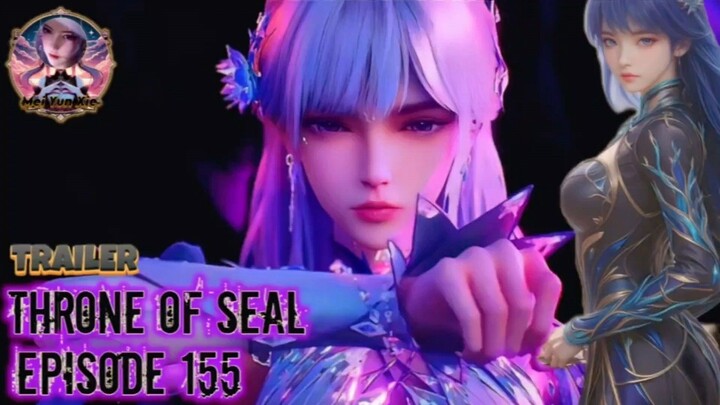Throne Of Seal Episode 155 - Demi MC Pria Ini Rela Bertarung Meskipun Nyawa Taruhannya 😱
