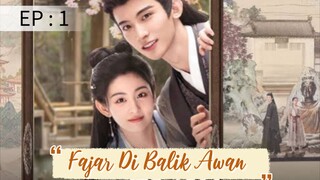 🇨🇳FAJAR DI BALIK AWAN 2024 ⛅ EP : 1