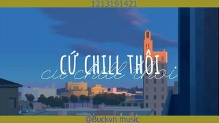 Cứ Chill Thôi - Chillies, Rhymastic, - #nhactre