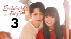 EXCLUSIVE FAIRYTALE (2023) EPISODE 3 ENG SUB