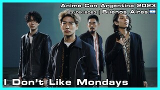 I Don't Like Mondays - Anime-Con Argentina 2023 - 23/09/2023