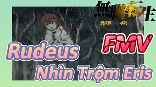 [Thất Nghiệp Chuyển Sinh] FMV | Rudeus Nhìn Trộm Eris