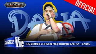 NHỮNG NẺO ĐƯỜNG GẦN XA - Dacia | Rap Việt 2024 [Mv Lyrics]