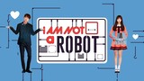 Im Not A Robot - Episode 29 (Tagalog Dubbed)