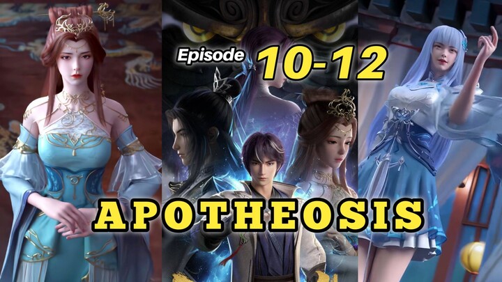 Apotheosis [ Bai Lian Cheng Shen ] Episode 10- 12 Sub Indo