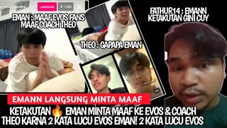 Kena Mental🔥 EMAN MINTA MAAF KE EVOS & COACH THEO KARNA 2 KATA LUCU EVOS EMAN! 2 KATA LUCU EVOS