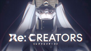 [Re-Creators AMV] Let's Re-create Our World