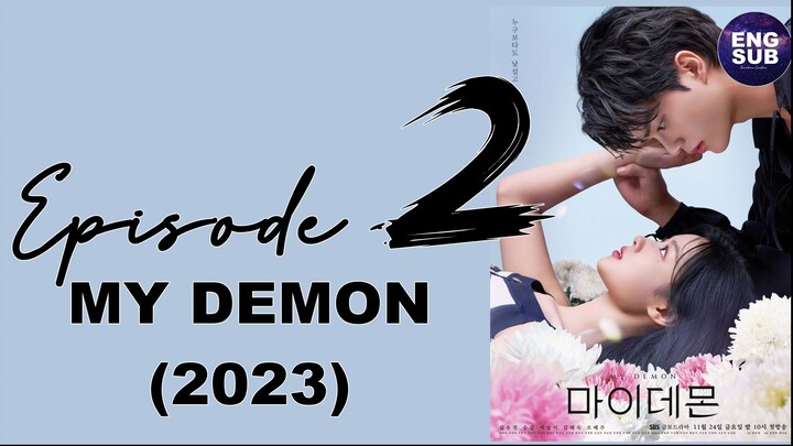 🇰🇷 KR DRAMA | MY DEMON (2023) Episode 2 FULL ENG SUB (1080p)
