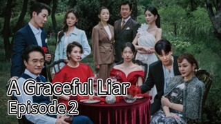 A Graceful Liar (2025) | Episode 2 | EngSub