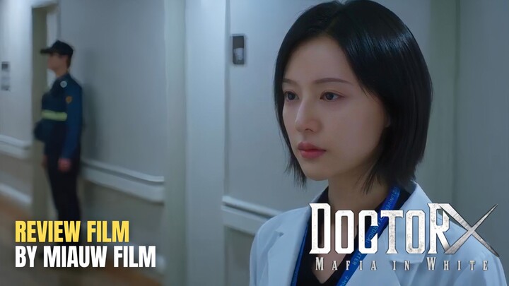 🎬 Doctor X: Mafia in White (2026) Episode 7 Sub Indonesia
