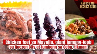 Chicken feet, giant lamang-loob at tumbong, tikman! | Kapuso Mo, Jessica Soho