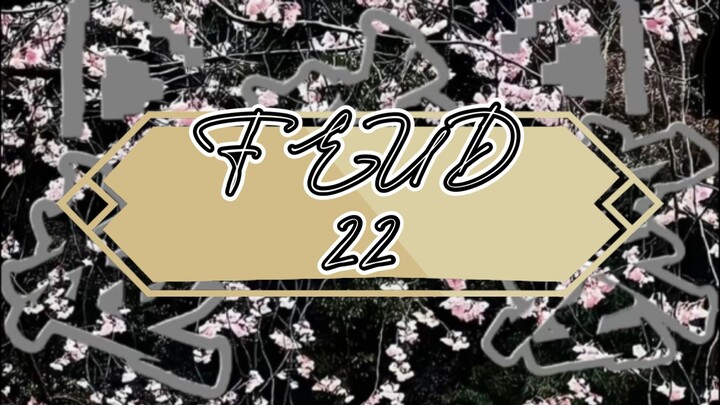 Drama China FEUD Eps 22 Sub Indo