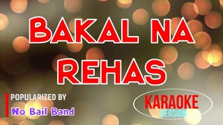 Bakal Na Rehas - No Bail Band | Karaoke Version |HQ 🎼📀▶️
