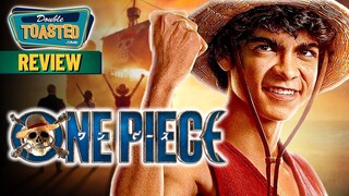 ONE PIECE NETFLIX REVIEW | Double Toasted