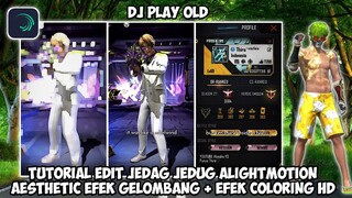 TUTORIAL EDIT JEDAG JEDUG ALIGHTMOTION AESTHETIC FF DJ PLAY OLD VIRAL TIK TOK TERBARU 2022