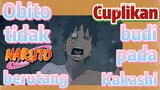 [Naruto] Cuplikan |  Obito tidak berutang budi pada Kakashi