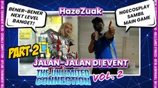 Jalan-jalan di event Unlimited Connection Vol 2 (2025)!