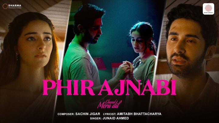 Phir Ajnabi Chand Mera Dil Ananya Panday, Lakshya Sachin-Jigar, Junaid Ahmed, Amitabh_B.