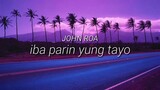 John Roa - Iba parin yung tayo