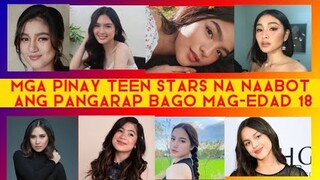 MGA PINAY TEEN STARS NA NAABOT ANG PANGARAP BAGO MAG-EDAD 18