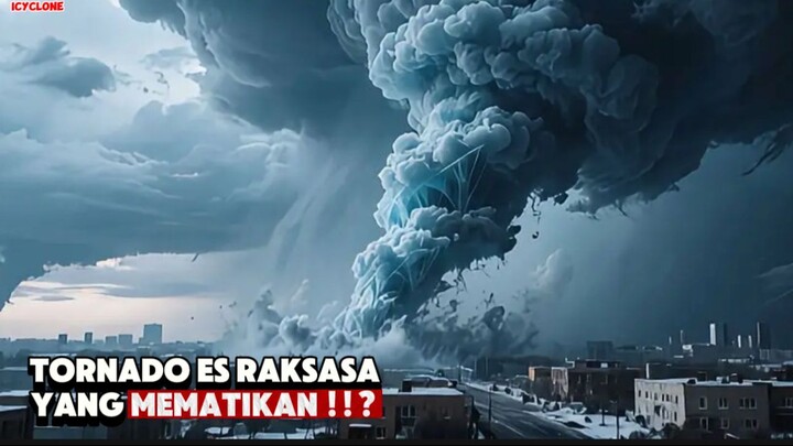 BUMI DISERANG TORNADO ES RAKSASA | SUPER ICYLONE
